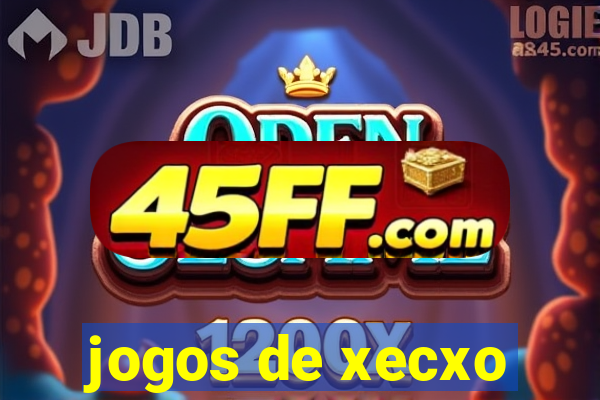 jogos de xecxo